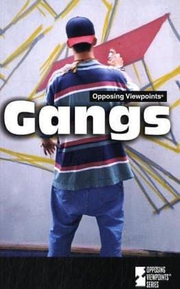 Cover image for Opposing Viewpoints Series - Gangs (paperback edition) (Opposing Viewpoints Series)