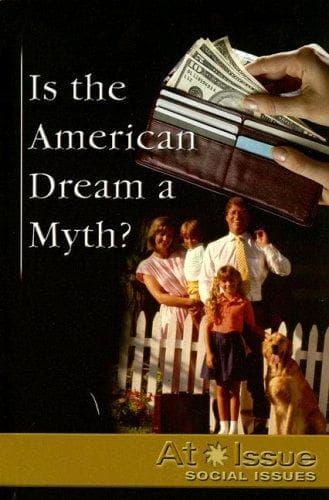 Cover image for Is the American Dream a Myth? (At Issue Series)