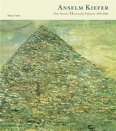 Cover image for Anselm Kiefer, the seven heavenly palaces 1973-2001. Ausstellung Basel 28. 10. 2001 - 17.02.2002