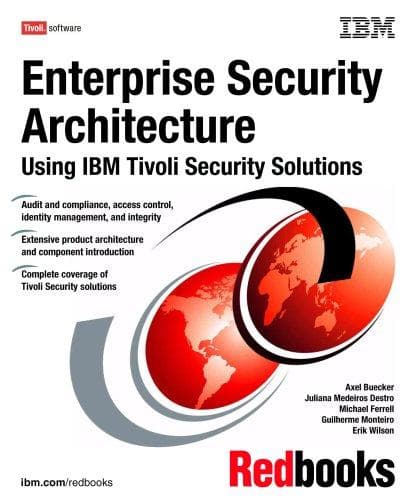 Cover image for Enterprise Security Architecture Using IBM Tivoli Security Solutions