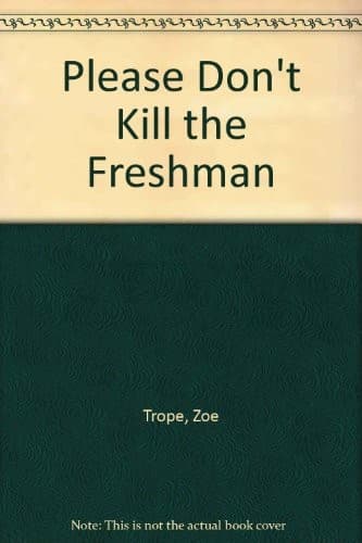 Cover image for Please don't kill the freshman