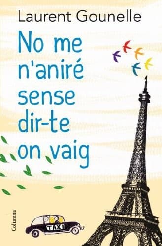 Cover image for No me n'aniré sense dir-te on vaig