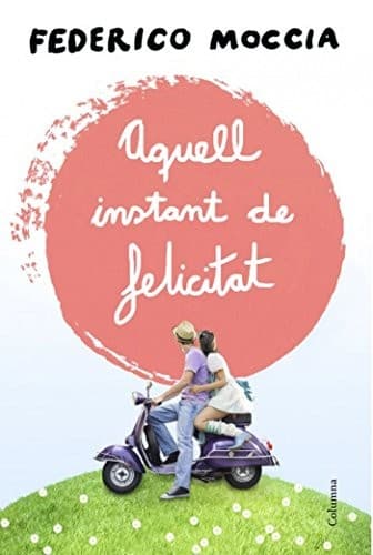 Cover image for Aquell instant de felicitat