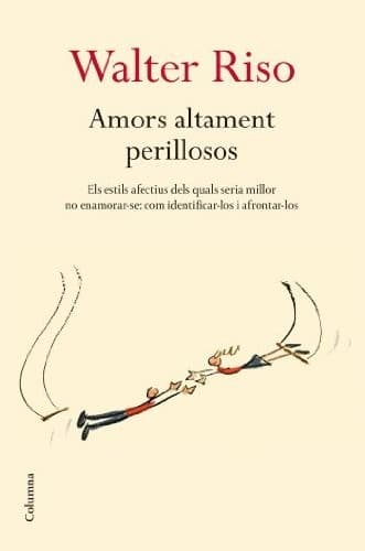 Cover image for Amors altament perillosos