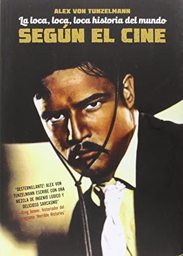 La loca, loca, loca historia del mundo según el cine