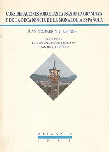 Consideraciones sobre las causas de la grandeza y de la decadencia de la monarquía española