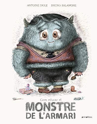 Cover image for Com educar el monstre de l'armari