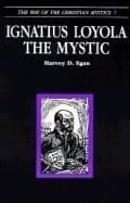 Ignatius Loyola the mystic