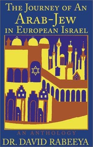 The Journey of An Arab-Jew in European Israel