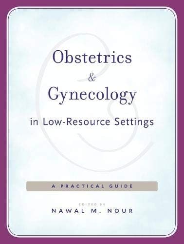 Obstetrics and Gynecology in Low-Resource Settings