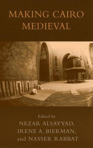 Cover image for Making Cairo Medieval (Transnational Perspectives)