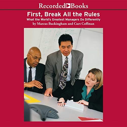 Cover image for First, Break All the Rules