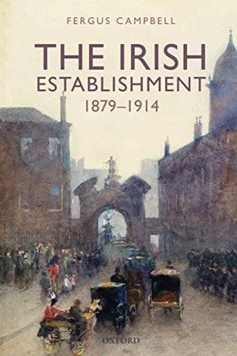 Irish Establishment 1879-1914