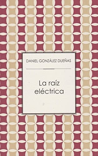 Cover image for La raíz eléctrica