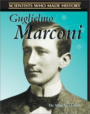 Cover image for Guglielmo Marconi (Scientists Who Made History)
