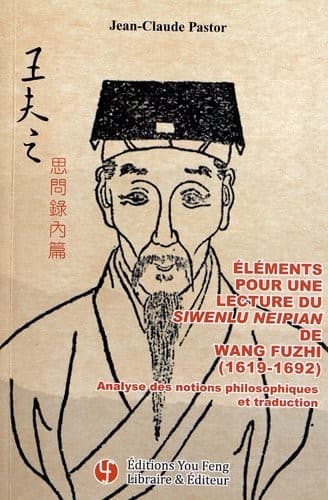 Éléments pour une lecture du Siwenlu Neipian de Wang Fuzhi (1619-1692)