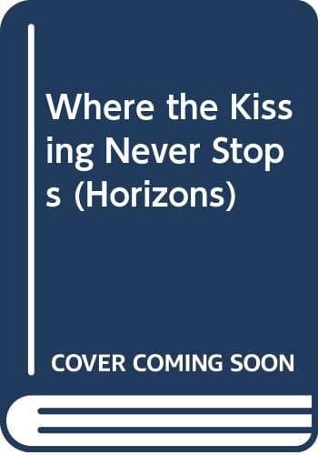 Cover image for Where the kissing never stops