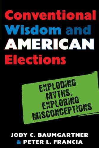Cover image for Conventional Wisdom and American Elections