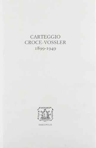 Cover image for Carteggio Croce-Vossler, 1899-1949