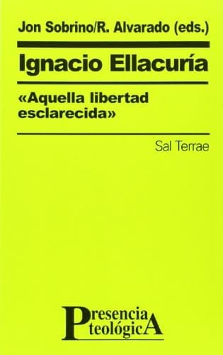 Cover image for Ignacio Ellacuría, aquella libertad esclarecida