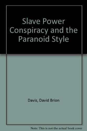 Cover image for The slave power conspiracy and the paranoid style. --