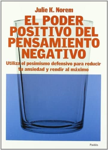 El poder positivo del pensamiento negativo