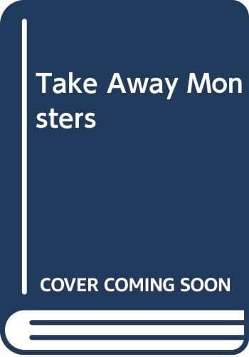Cover image for Take away monsters