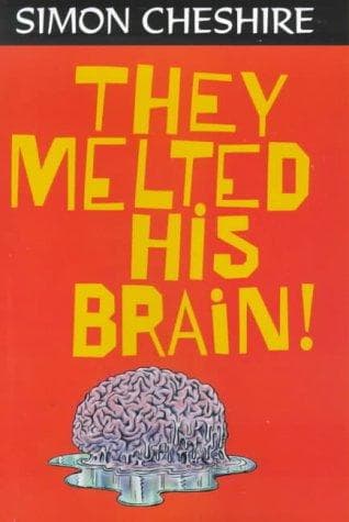 Cover image for They Melted His Brain