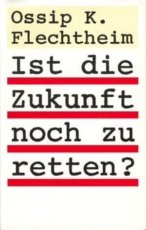 Cover image for Ist die Zukunft noch zu retten?