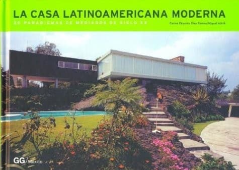 Cover image for La casa latinoamericana moderna