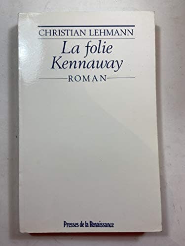 Cover image for La folie Kennaway