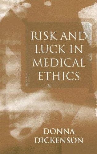 Cover image for Risk and Luck in Medical Ethics