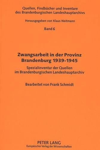 Zwangsarbeit in der Provinz Brandenburg 1939-1945