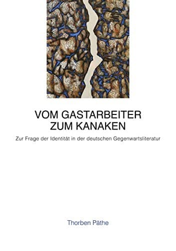 Vom Gastarbeiter zum Kanaken