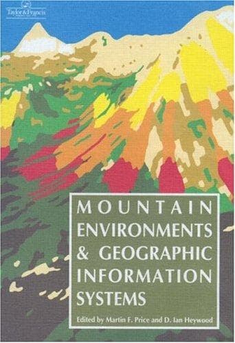 Cover image for Mountain Environments And Geographic Information Systems