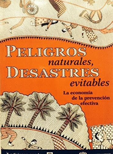 Peligros naturales, desastres evitables