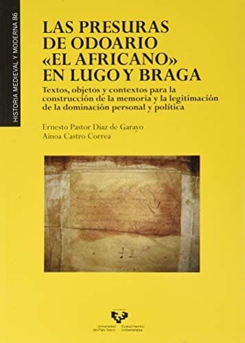 Las presuras de Odoario El Africano en Lugo y Braga