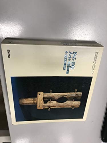 1945-1965, arte italiana e straniera