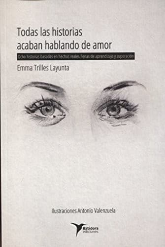Cover image for Todas las historias acaban hablando de amor