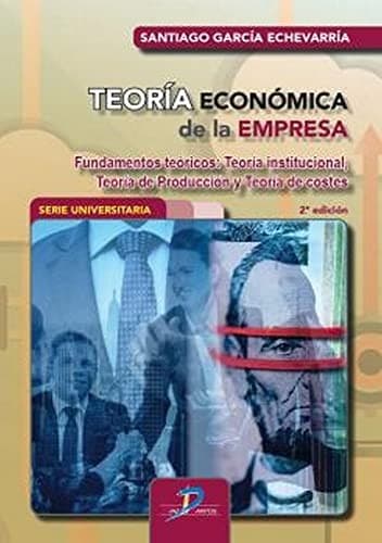 Teoría económica de la empresa : Fundamentos teóricos