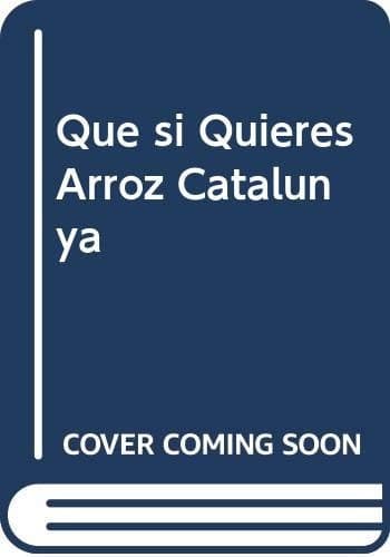 Que si Quieres Arroz Catalunya