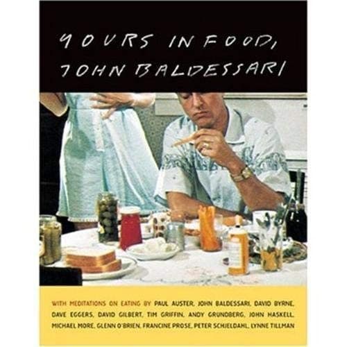 Cover image for Yours in food, John Baldessari