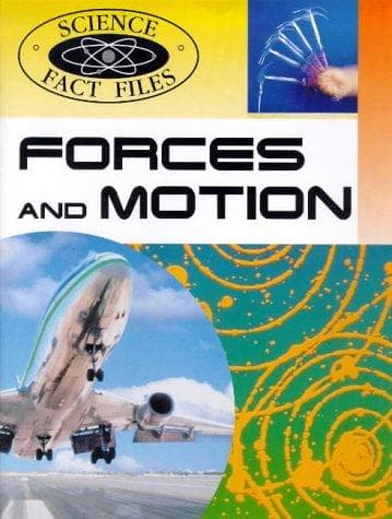 Cover image for Forces and Motion (Science Fact Files)
