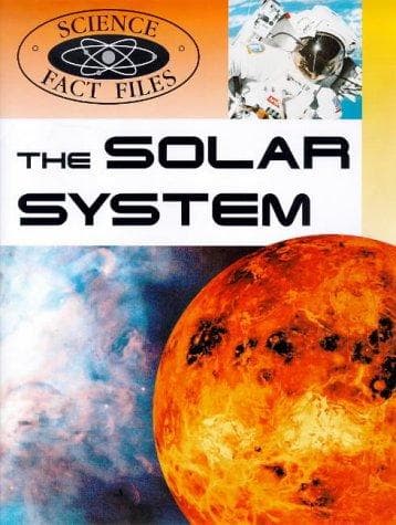 Cover image for The Solar System (Science Fact Files)