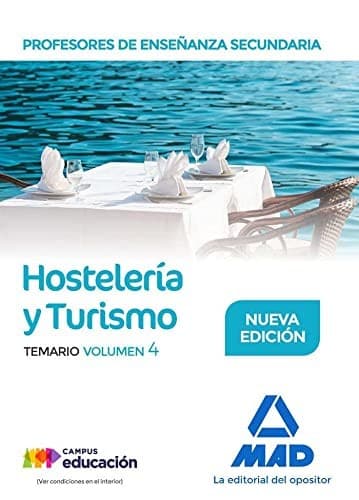 Profesores de Enseñanza Secundaria. Hostelería y Turismo temario volumen 4