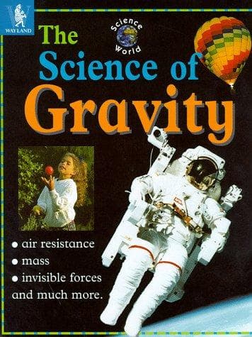 Cover image for The Science of Gravity (Science World)