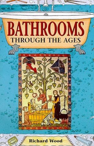 Cover image for Bathrooms (Through the Ages)