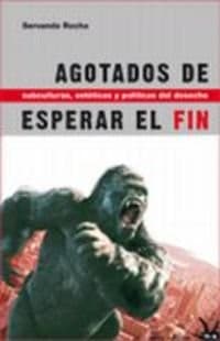 Agotados de esperar el fin. Subculturas, esteticas y politicas del desecho