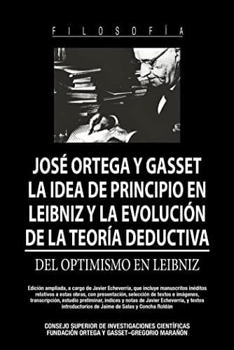 La idea de principio en Leibniz y la evolución de la teoría deductiva : Del optimismo en Leibniz