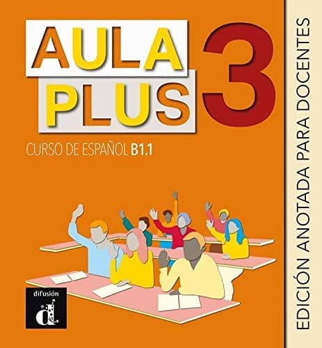 Cover image for Aula Plus 3 Edición anotada para docentes